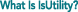 What is IsUtility